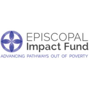 Logo: Artistic Cirle with Four Petals inside it. Text to the right reads: "EPISCOPAL Impact Fund." Text beneath both items reads: "ADVANCING PATHWAYS OUT OF POVERTY"